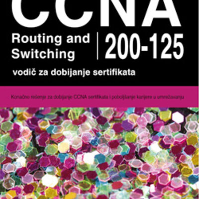 CCNA Routing and Switching 200-125 - vodič za dobijanje sertifikata