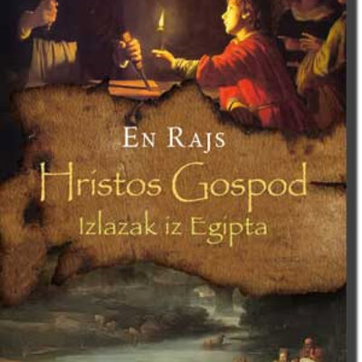 HRISTOS GOSPOD, izlazak iz Egipta