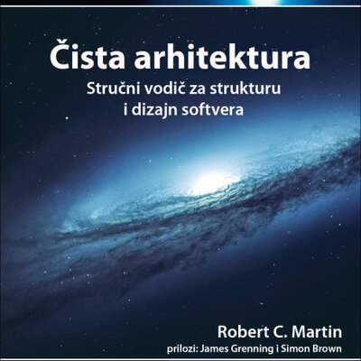 Čista arhitektura, Praktična rešenja softverske arhitekture, Robert C. Martin - ujka Bob