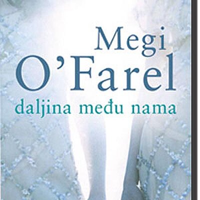 Daljina Među Nama, Megi O Farel