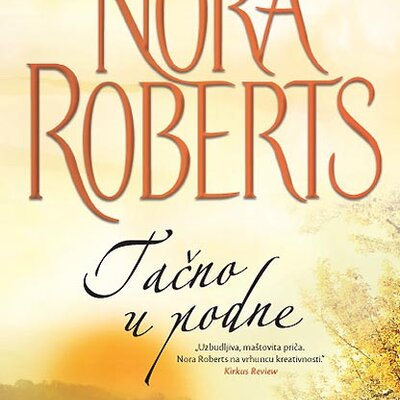 Tačno U Podne, Nora Roberts