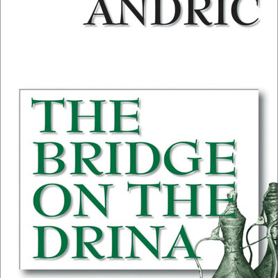 The Bridge On The Drina - Ivo Andric