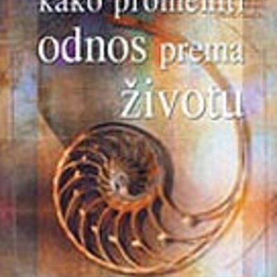 Kako Promeniti Odnos Prema Životu, A.V. Kurpatov