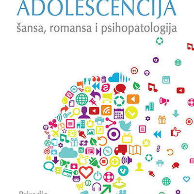 Adolescencija : šansa, romansa i psihopatologija