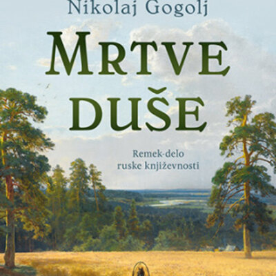 Mrtve duše - Nikolaj Vasiljevič Gogolj