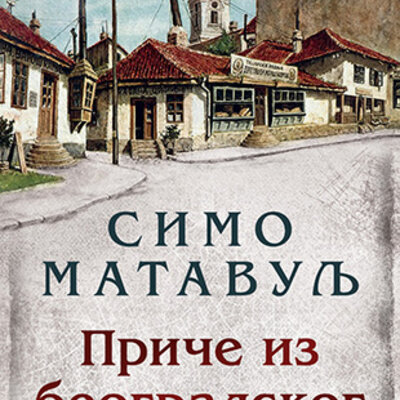 Priče iz beogradskog života-Simo Matavulj